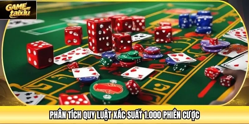 Phân tích quy luật xác suất 1.000 phiên cược